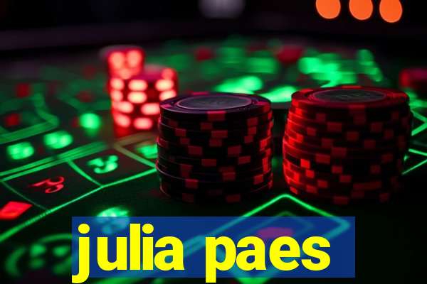 julia paes